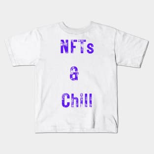 NFTs & Chill Kids T-Shirt